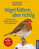  - Vögel füttern rund ums Jahr: Naturführer