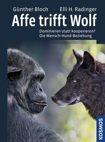 - Affe trifft Wolf: Dominieren statt kooperieren? Die Mensch-Hund-Beziehung