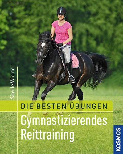 - Die besten Übungen - Gymnastizierendes Reittraining