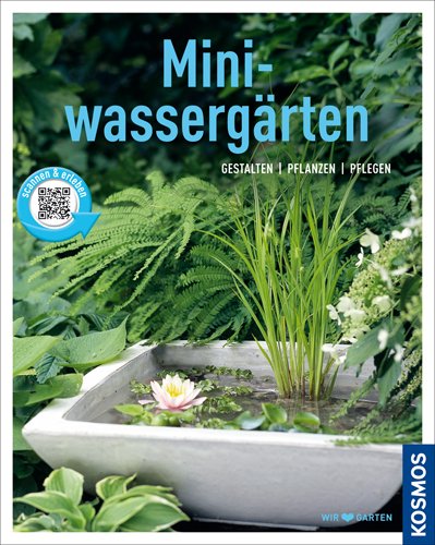 - Miniwassergärten (Mein Garten): Gestalten Pflanzen Pflegen
