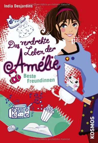  - Das verdrehte Leben der Amélie, 1: Beste Freundinnen
