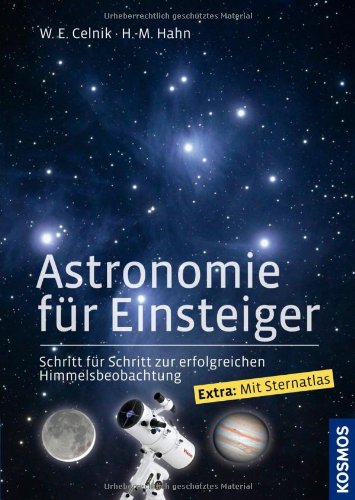  - Astronomie für Einsteiger: Schritt für Schritt zur erfolgreichen Himmelsbeobachtung