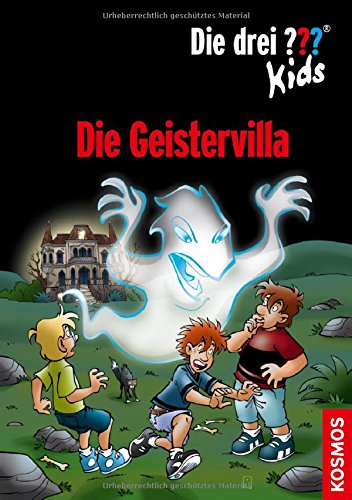 Blanck, Ulf / Pfeiffer, Boris - Die drei ??? Kids, Die Geistervilla: Rätselkrimi