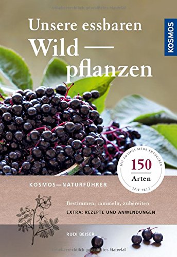 Beiser, Rudi - Unsere essbaren Wildpflanzen