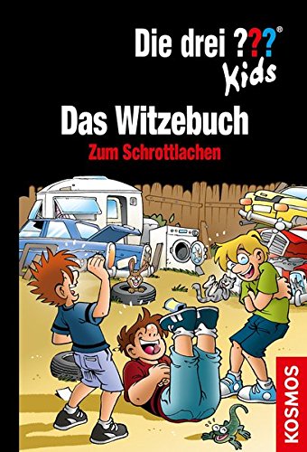  - Die drei ??? Kids Das Witzebuch: Zum Schrottlachen