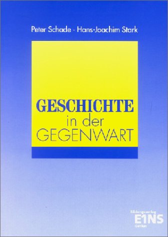 - Geschichte in der Gegenwart. Lehr- und Fachbuch: Lehr- und Arbeitsbuch für Geschichte und Gemeinschaftskunde / Sozialkunde in der Gymnasialen Oberstufe