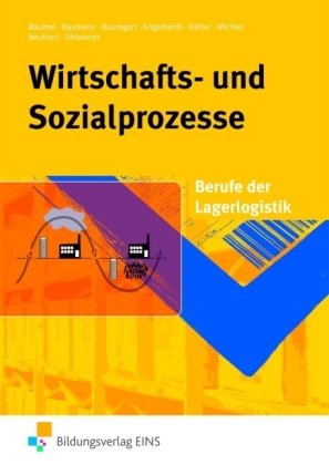  - Wirtschafts-und Sozialprozesse. Berufe der Lagerogistik (Lehr-/Fachbuch)