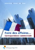  - Dans l'attente de vous lire.... Einführung in Wortschatz und Grammatik der französischen Sprache: Dans l' attente de vous lire 1. ... der französischen Handelskorrespondenz