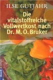 Danner, Helma - Die Naturküche: Vollwertkost ohne tierisches Eiweiss: Vollwertkost ohne tierisches Eiweiß