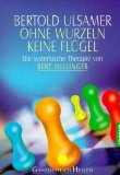 - Wie Sie alte Wunden allein heilen und neue Kraft schöpfen: Familienaufstellung ohne Stellvertreter. Ein Selbsthilfebuch mit CD