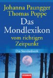  - Das große Mondbuch: Gärtnern & Leben mit dem Mond - Mit Kalendarium bis 2016