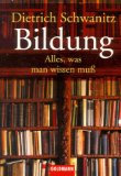 Schwanitz , Dietrich - Bildung. Alles was man wissen muß: Die Höredition