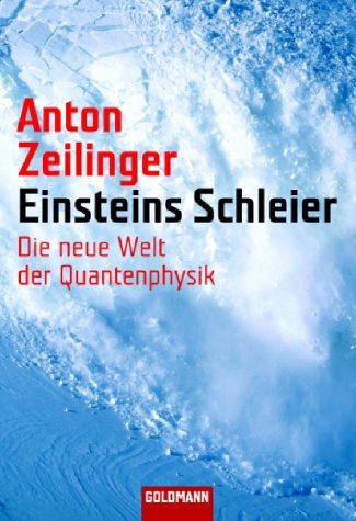  - Einsteins Schleier: Die neue Welt der Quantenphysik