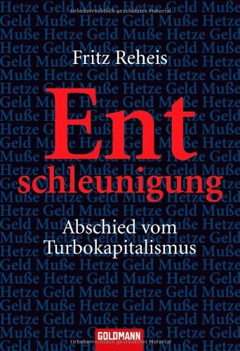  - Entschleunigung: Abschied vom Turbokapitalismus