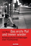  - Abenteuer Hure: Prostitution als heimliches Hobby. Frauen erzählen über Lust, Selbstbestimmung und Geld