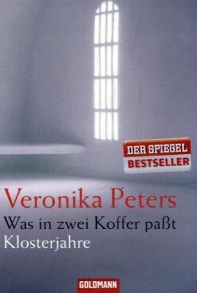 - Was in zwei Koffer paßt: Klosterjahre