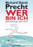 Precht, Richard David - Die Kunst, kein Egoist zu sein: Warum wir gerne gut sein wollen und was uns davon abhält