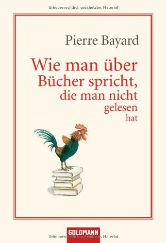  - Wie man über Bücher spricht, die man nicht gelesen hat