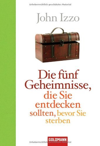  - Die fünf Geheimnisse, die Sie entdecken sollten, bevor Sie sterben