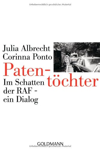  - Patentöchter. Im Schatten der RAF - ein Dialog