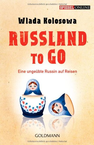 - Russland to go: Eine ungeübte Russin auf Reisen
