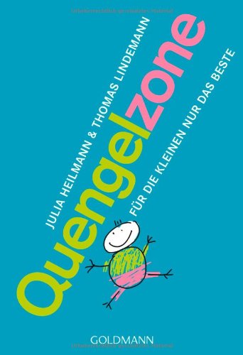  - Quengelzone (Babybeschiss): Für die Kleinen nur das Beste