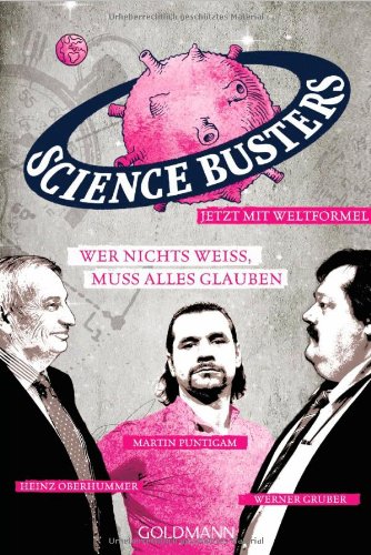  - Wer nichts weiß, muss alles glauben
