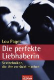 Paget, Lou - Der perfekte Liebhaber: Sextechniken, die sie verrückt machen