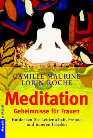 Maurine, Camille - Meditation, Geheimnisse für Frauen