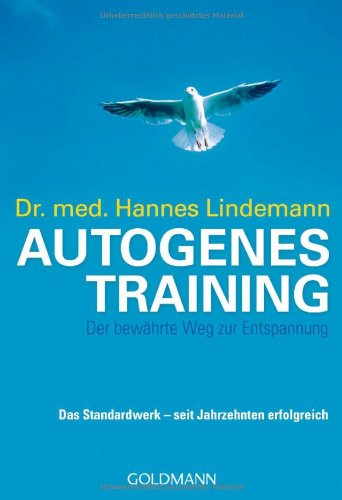  - Autogenes Training: Der bewährte Weg zur Entspannung