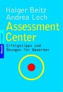  - Assessment Center: Erfolgstipps und Übungen für Bewerber