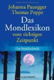  - Vom richtigen Zeitpunkt: Die Anwendung des Mondkalenders im täglichen Leben