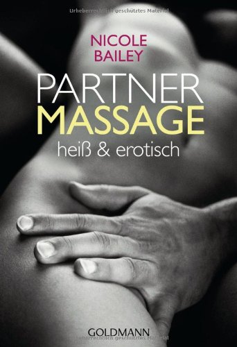  - Partnermassage: heiß und erotisch