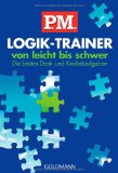  - P.M. Logik-Trainer: Die beliebten Denk- und Knobelaufgaben