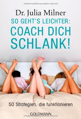  - So geht's leichter: Coach dich schlank!: 50 Strategien, die funktionieren