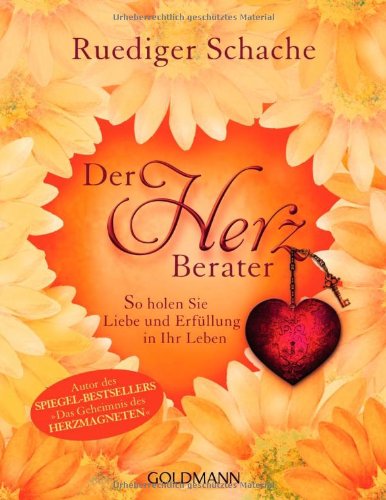  - Der Herzberater: So holen Sie Liebe und Erfüllung in Ihr Leben