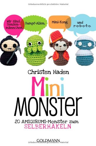 Haden, Christen - Mini-Monster: 20 Amigurumi-Monster zum Selberhäkeln