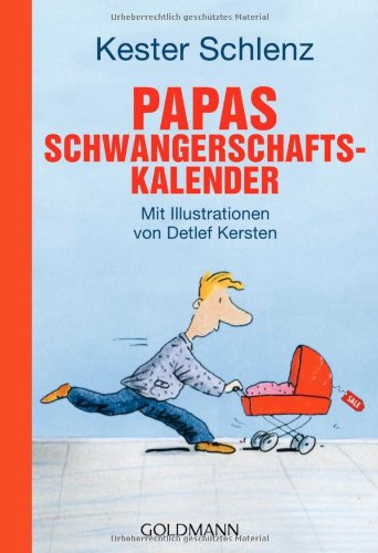 - Papas Schwangerschaftskalender: Mit Illustrationen von Detlef Kersten