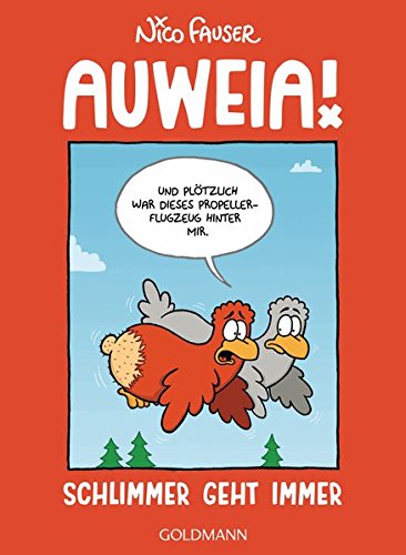  - Auweia!: Schlimmer geht immer