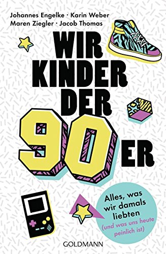 - Wir Kinder der Neunziger: Alles, was wir damals liebten (und was uns heute peinlich ist)