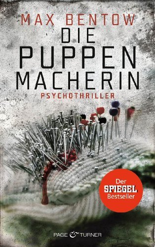Bentow, Max - Die Puppenmacherin: Psychothriller