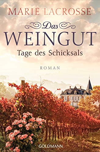  - Das Weingut. Tage des Schicksals: Das Weingut 3 - Roman