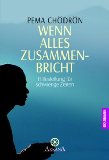 Chödrön, Pema - Geh an die Orte die du fürchtest