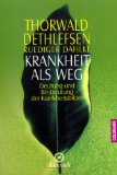 Dahlke, Rüdiger - Krankheit als Sprache der Seele: Be-Deutung und Chance der Krankheitsbilder