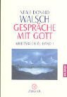 Walsch, Neale Donald - Gespräche mit Gott - Band 2: Gesellschaft und Bewußtseinswandel