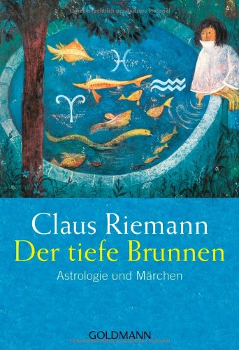  - Der tiefe Brunnen: Astrologie und Märchen