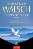 Walsch, Neale Donald - Gespräche mit Gott  - Band 3: Kosmische Weisheit