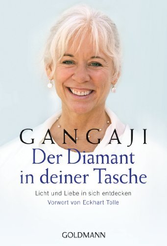  - Der Diamant in deiner Tasche: Licht und Liebe in sich entdecken - Vorwort von Eckhart Tolle
