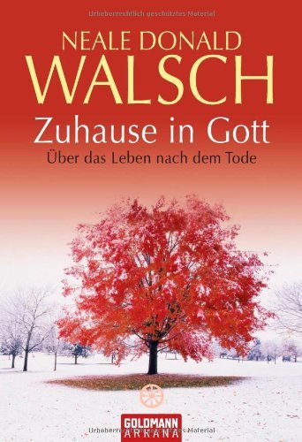 - Zuhause in Gott: Über das Leben nach dem Tode