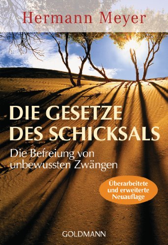 - Die Gesetze des Schicksals: Die Befreiung von unbewussten Zwängen